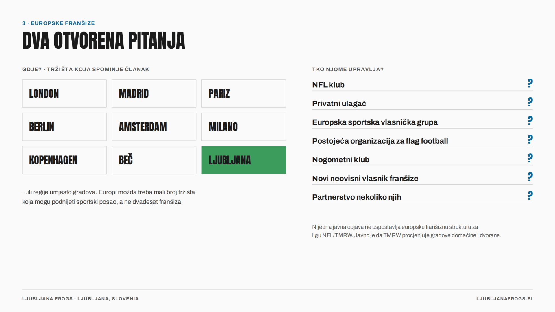 Slika 4 — Dva otvorena pitanja za Europu: gdje i tko njome upravlja.